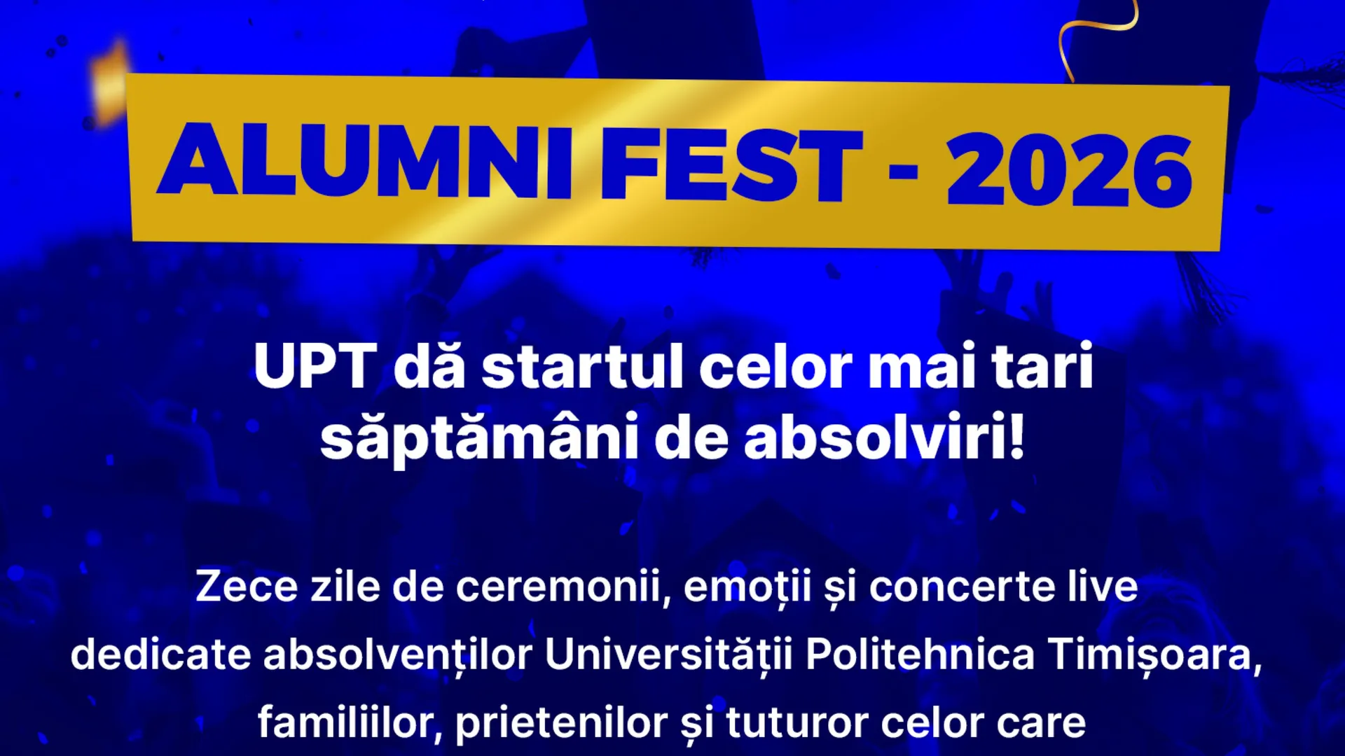 Delia cântă pentru absolvenții 2026: UPT organizează ALUMNI FEST, zece zile de ceremonii, paradă și concerte live
